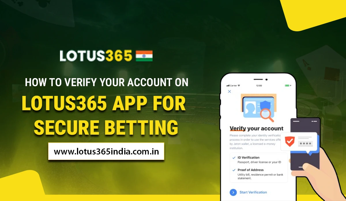 Read more about the article How to Verify Your Account on Lotus365 App for Secure Betting