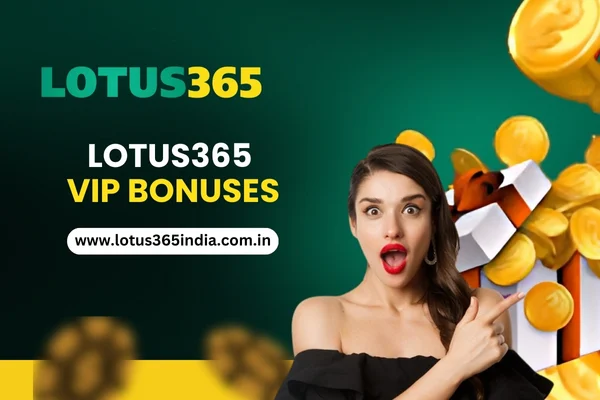 lotus365 vip bonuses