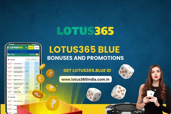 Lotus365 Blue Bonuses and Promotions